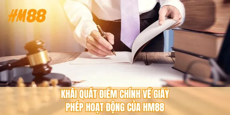 Khái quát điểm chính về giấy phép hoạt động của HM88